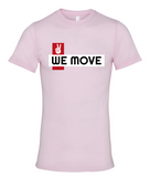 Unisex We Move T-shirt