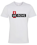 Unisex We Move T-shirt